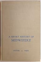 A Short History of Midwifery B002H0KDQC Book Cover