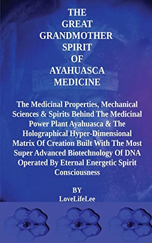 The Great Grandmother Spirit of Ayahuasca Medicine