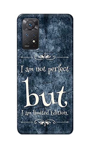Image of Printed Hard Back Cover Case for Mi Redmi Note 11 Pro 4G | 5G Back Cover (I Am Not Perfect I Am Limited Edition) -1803
