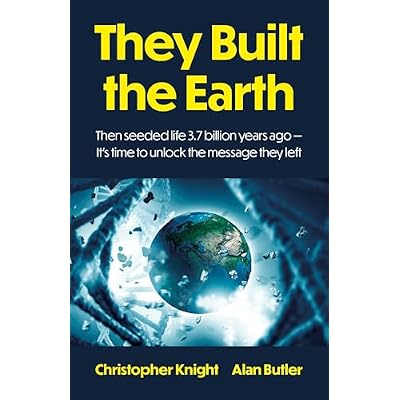 They Built the Earth: Then seeded life 3.7 billion years ago - Its time to unlock the message they left