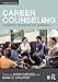 Produktbild Career Counseling: Foundations, Perspectives, and Applications