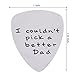 I Couldn't Pick a Better Dad Mens Stainless Steel Guitar Pick Gift for Daddy Papa Father