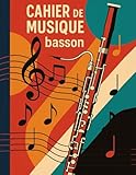 Cahier de Partitions pour Basson:: – 100 Pages A4 | Portées Vierges + Notes Personnelles |...
