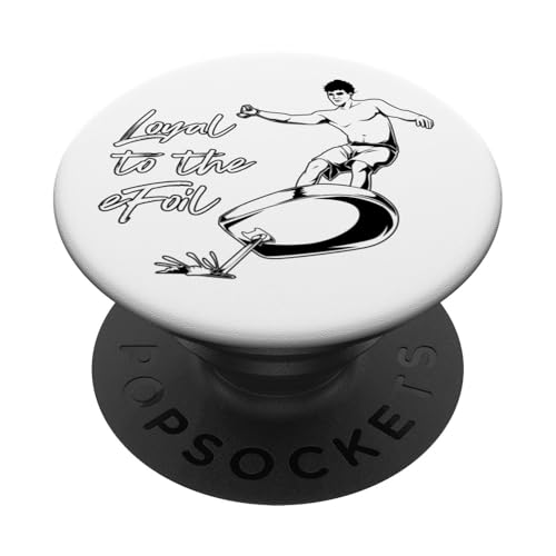 eFoil Surfing - Loyal to the eFoil PopSockets Klebender PopGrip
