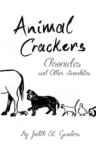 Animal Crackers Chronicles and Other Anecdotes