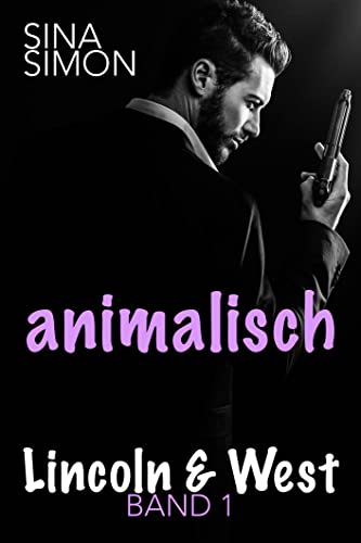 Animalisch (Lincoln & West 1)