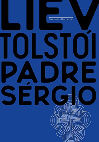 Padre Sérgio - Tolstói, Liev