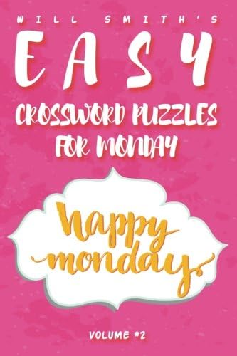 Will Smith Easy Crossword Puzzles For Monday ( Vol. 2) (The Lite & Unique Jumbo Crossword Puzzle Series)