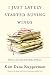 I Just Lately Started Buying Wings: Missives from the Other Side of Silence
