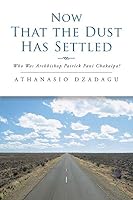 Now That the Dust Has Settled: Who Was Archbishop Patrick Fani Chakaipa? 1504939700 Book Cover