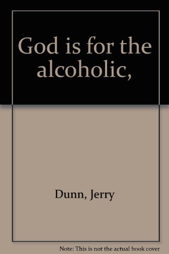 God is for the alcoholic, B0007DTCH2 Book Cover
