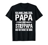Lustige Vater und Stiefvater Shirt Geschenke