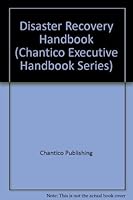 Disaster Recovery Handbook (Chantico Executive Handbook Series) 0830676635 Book Cover