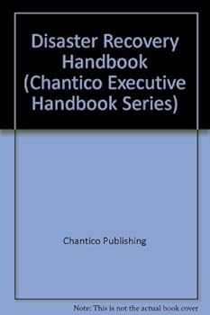 Hardcover Disaster Recovery Handbook (Chantico Executive Handbook Series) Book