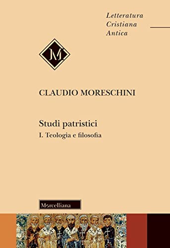 Studi patristici. Teologia e filosofia (Vol. 1)