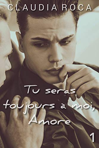 Télécharger Tu seras toujours à moi, Amore livre En ligne