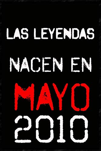 las leyendas nacen en mayo 2010 ; regalo de cumpleaños 10 años para mujer y para hombres .forrado cuaderno de notas ; liberta de apuntes ; agenda o diario personal divertido regalo de cumpleaños