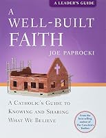 A Well-Built Faith: A Leaders Guide 082942816X Book Cover