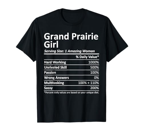 GRAND PRAIRIE GIRL TX TEXAS Funny City Home Roots USA Gift T-Shirt