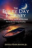 The Forty Day Journey Into the Miraculous