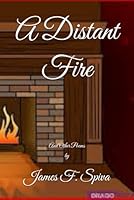 A Distant Fire: And Other Poems B0BW32LV8D Book Cover