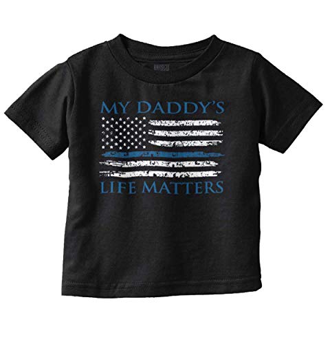 Brisco Brands My Daddy's Life Matters Blue Lives Toddler Boy Girl T Shirt