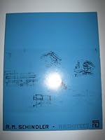 R. M. Schindler - Architect : An Exhibition of The Architecture of R. M. Schindler B000J45VFQ Book Cover