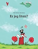 Er jeg liten?: En bildehistorie av Philipp Winterberg og Nadja Wichmann (Norwegian Edition)