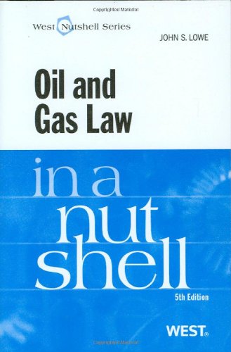 oil and gas law in a nutshell - Oil and Gas Law in a Nutshell