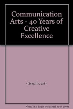 Paperback Communication Arts - 40 Years of Creative Excellence Book