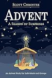 Advent - a Season of Surprises: An Advent Study for Individuals and Groups