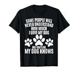 Photo Gallery alcune persone non sanno quanto amo il mio cane maglietta Photo Gallery alcune persone non sanno quanto amo il mio cane maglietta