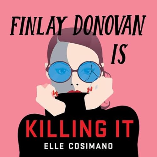 Finlay Donovan Is Killing It Audiolivro Por Elle Cosimano capa