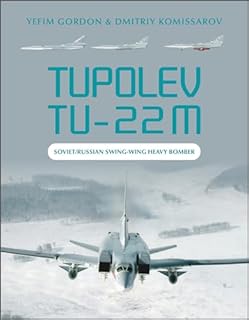 Tupolev Tu-22m: Soviet/Russian Swing-Wing Heavy Bomber