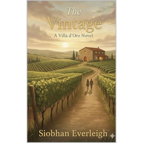 The Vintage: A Villa d'Oro Novel (Villa d'Oro Novels Book 3) (English Edition)