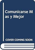 Comunicarse Mas y Mejor 9505072538 Book Cover