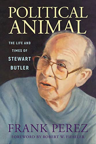 Political Animal: The Life and Times of Stewart Butler (Willie Morris Books in Memoir and Biography)