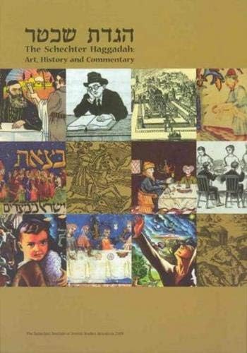 The Schechter Haggadah: Art, History and Commentary (English and Hebrew Edition) Hardcover – March 20, 2015