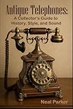 antique sound lab av 25  Antique Telephones: A Collector’s Guide to History, Style, and Sound