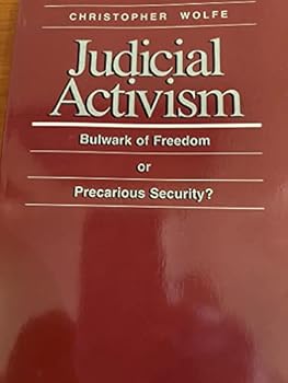 Paperback Judicial Activism: Bulwark of Freedom or Precarious Security Book