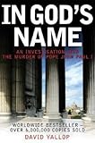 [{ In God's Name: An Investigation Into the Murder of Pope John Paul I[ IN GOD'S NAME: AN INVESTIGATION INTO THE MURDER OF POPE JOHN PAUL I ] By Yallop, David ( Author )Apr-09-2007 Paperback By Yallop, David ( Author ) Apr - 09- 2007 ( Paperback ) } ] - David Yallop