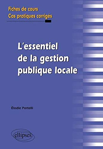 Télécharger L'essentiel de la gestion publique locale fiches de cours & exercices corrigés PDF