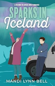 Sparks in Iceland: A friends to lovers sweet romance (Flying in Love Series)