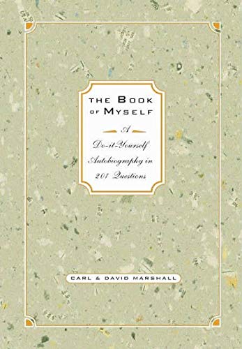 The Book of Myself A Do-It-Yourself Autobiography In 201 Questions