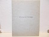  Liebe und Tod: Werklinien. Wieland Förster - Plastiken - Zeichnungen