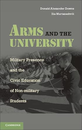 Arms and the University: Military Presence and the Civic Education of Non-Military Students book cover
