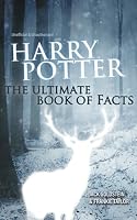 Harry Potter - The Ultimate Book of Facts: 2023 Edition 1837912742 Book Cover