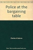 Police at the bargaining table 0398044627 Book Cover
