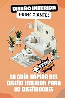 Libros de diseño de interiores en español: Diseño de interiores un manual básico especial en diseño interior de casa, sala, cuarto, etc. (Spanish Edition) B0F5W2SH7Q Book Cover