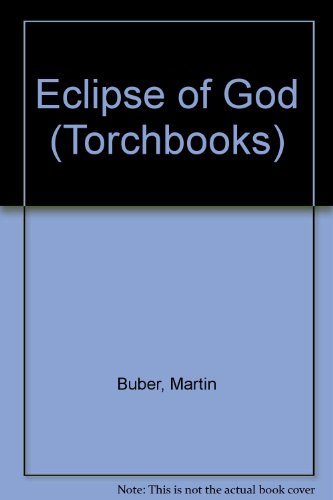 Eclipse of God: Studies in the Relation Between... 0061300128 Book Cover
